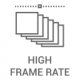 high frame rate